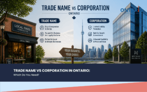 Trade Name vs Corporation in Ontario: Business Structure Comparison Guide